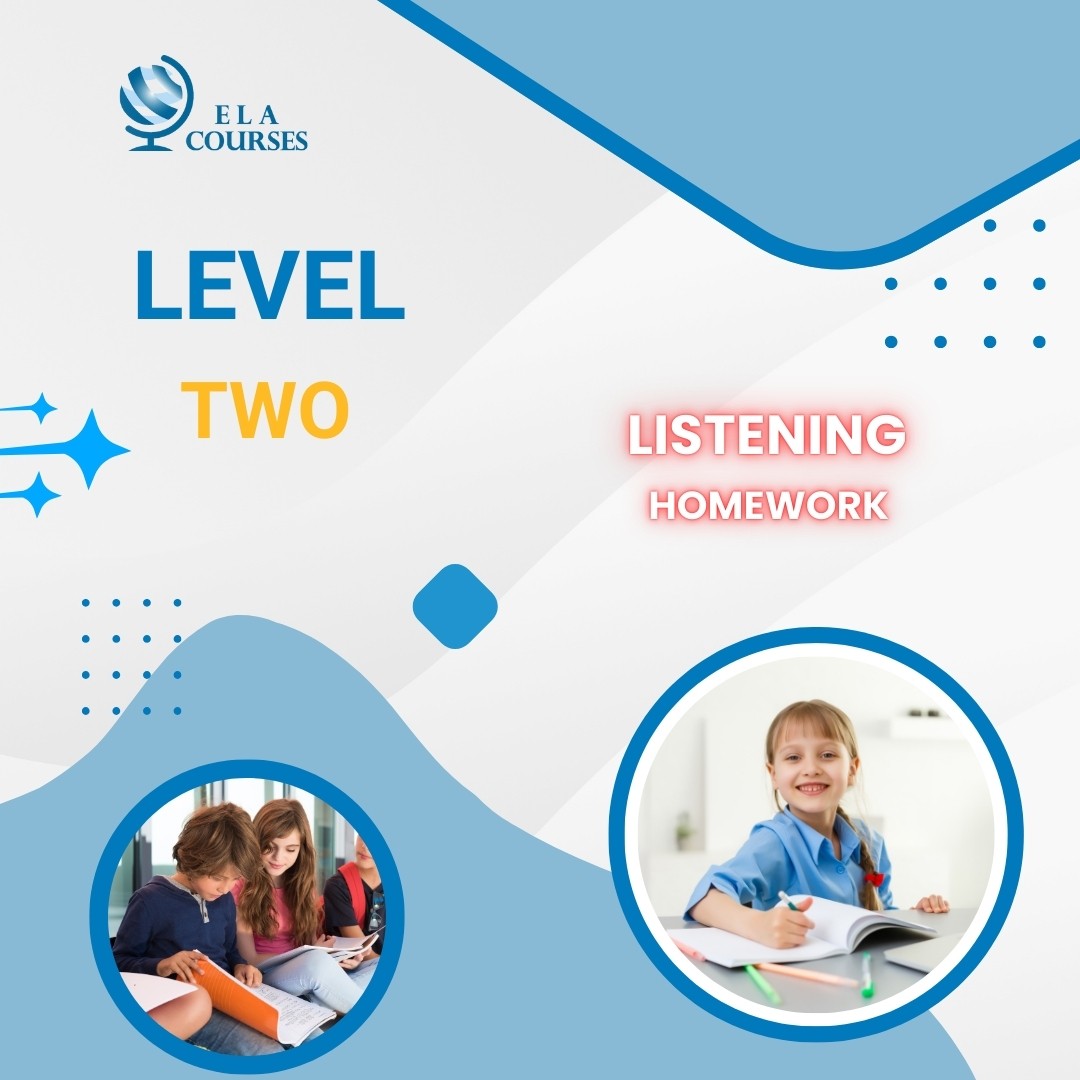 LEVEL 2 (Listening Homework)
